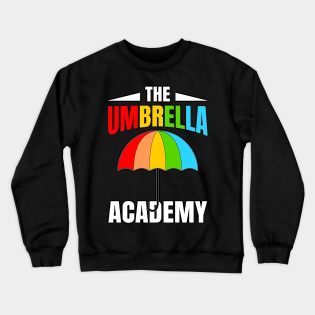 Umbrella Family Academy Funny T-shirt Gift Crewneck Sweatshirt by reynoldsouk4